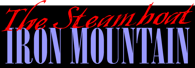 Whatever Happened to the Steamboat Iron Mountain